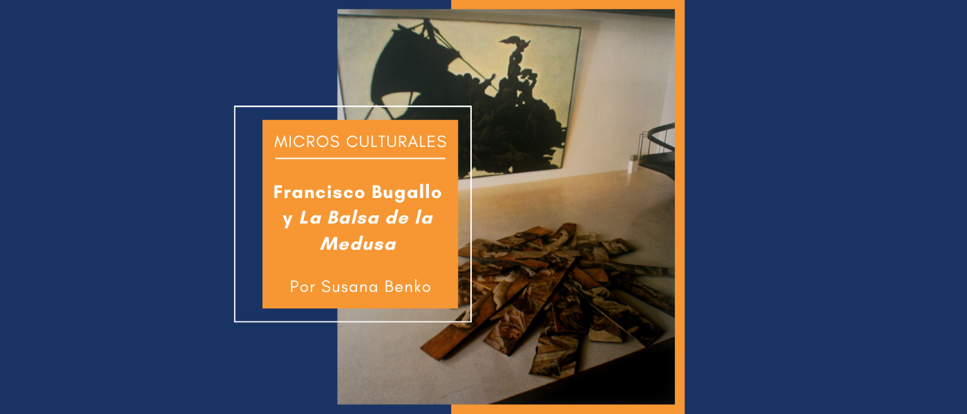 Francisco Bugallo y La Balsa de la Medusa